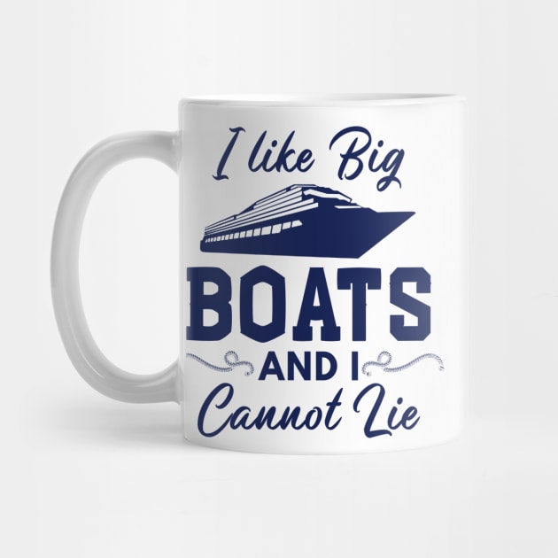 I Like Big Boats and I Cannot Lie Funny Boating by Mesyo